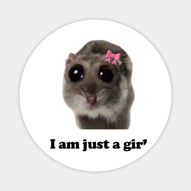 I am Just A Girl Hamster Meme Baby Tee 90s Style Tshirt Weird tshirt Y2k Coquette Aesthetic Funny Tshirt Soft Girl Magnet by Hamza Froug